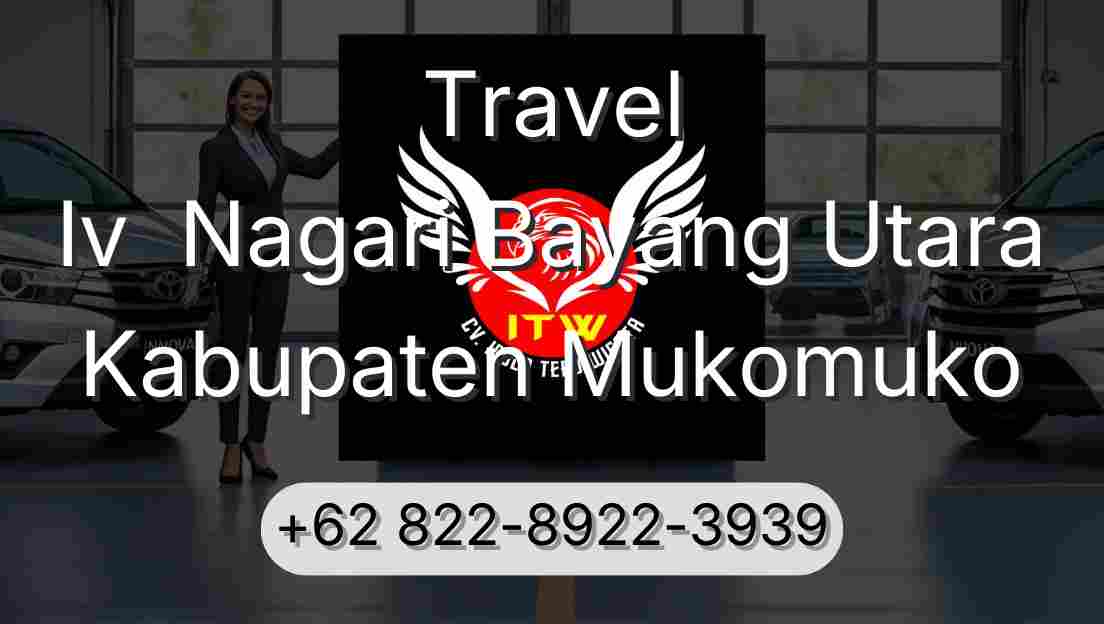 Travel Iv  Nagari Bayang Utara Kabupaten Mukomuko
