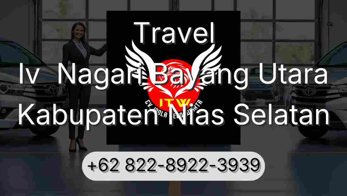 Travel Iv  Nagari Bayang Utara Kabupaten Nias Selatan