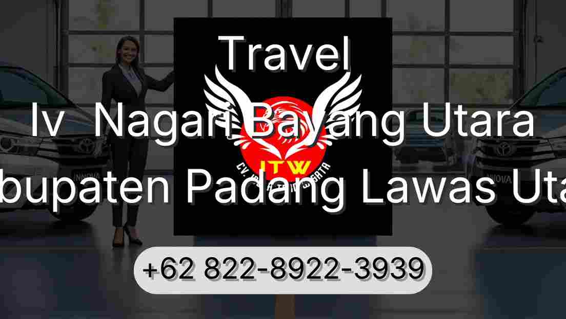 Travel Iv  Nagari Bayang Utara Kabupaten Padang Lawas Utara