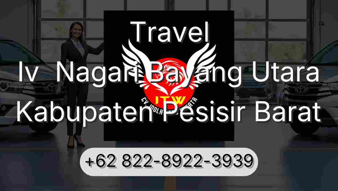 Travel Iv  Nagari Bayang Utara Kabupaten Pesisir Barat