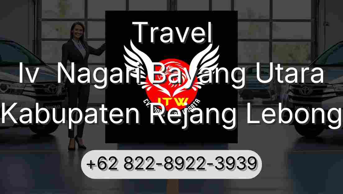 Travel Iv  Nagari Bayang Utara Kabupaten Rejang Lebong