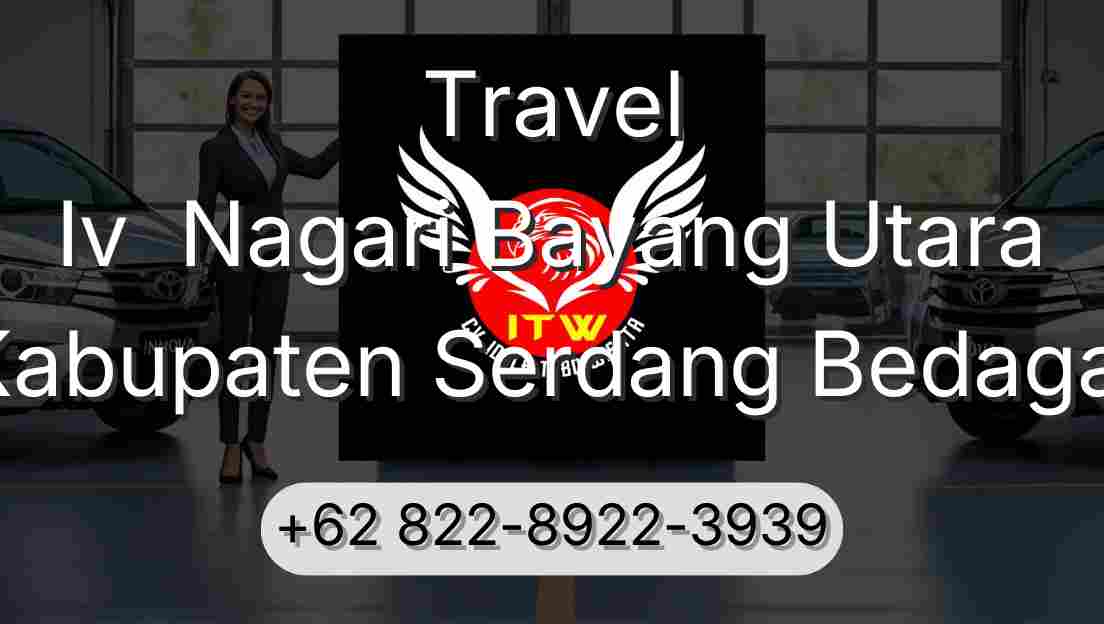 Travel Iv  Nagari Bayang Utara Kabupaten Serdang Bedagai