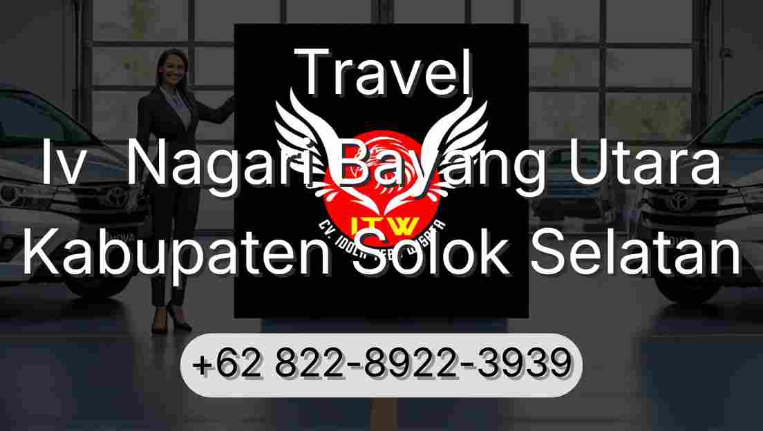 Travel Iv  Nagari Bayang Utara Kabupaten Solok Selatan