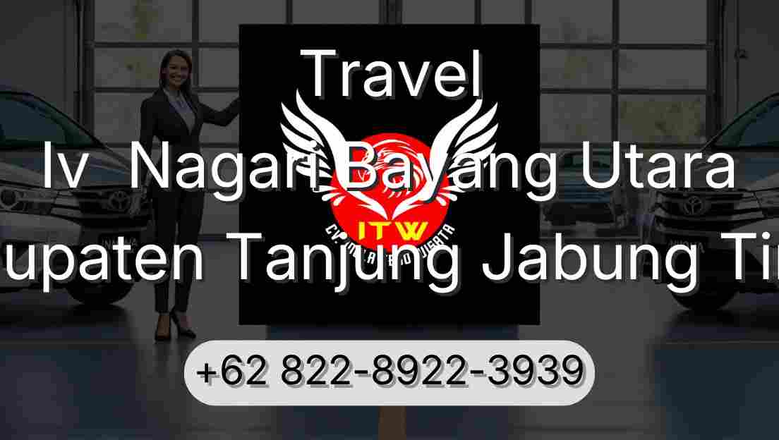 Travel Iv  Nagari Bayang Utara Kabupaten Tanjung Jabung Timur