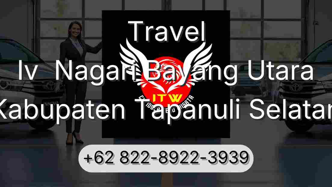 Travel Iv  Nagari Bayang Utara Kabupaten Tapanuli Selatan