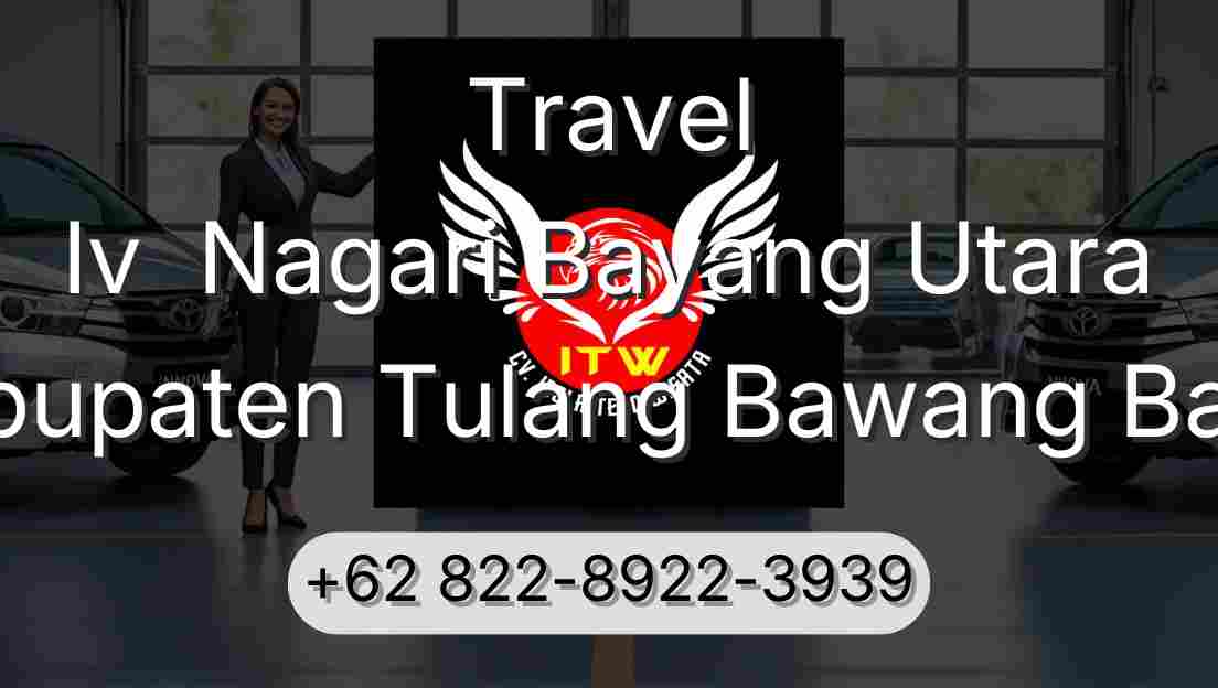Travel Iv  Nagari Bayang Utara Kabupaten Tulang Bawang Barat