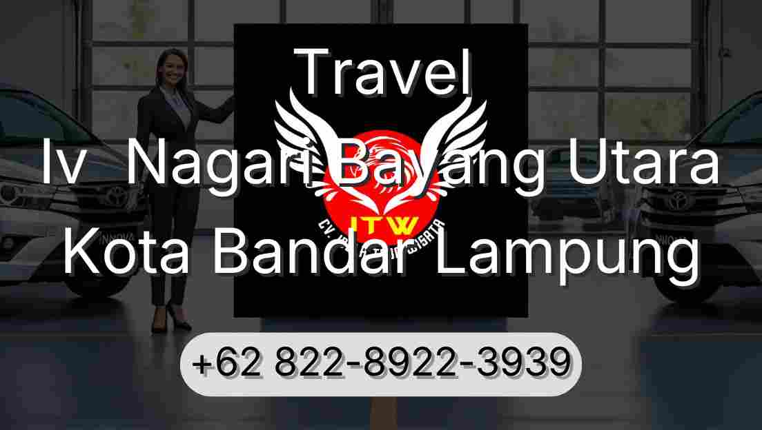 Travel Iv  Nagari Bayang Utara Kota Bandar Lampung