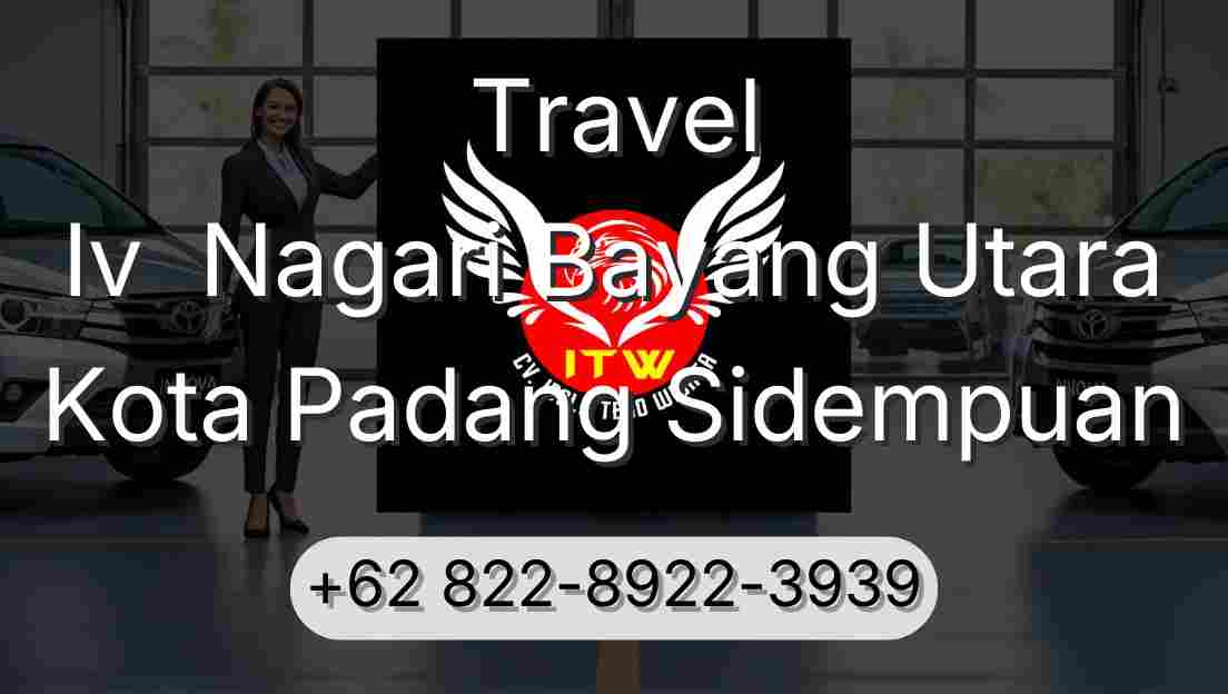 Travel Iv  Nagari Bayang Utara Kota Padang Sidempuan