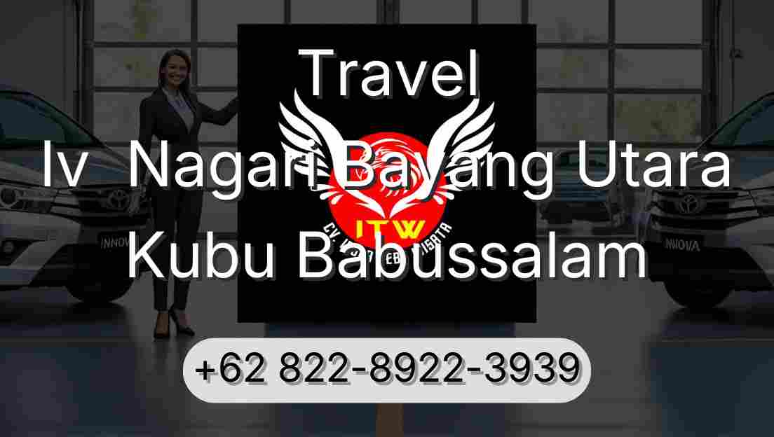 Travel Iv  Nagari Bayang Utara Kubu Babussalam