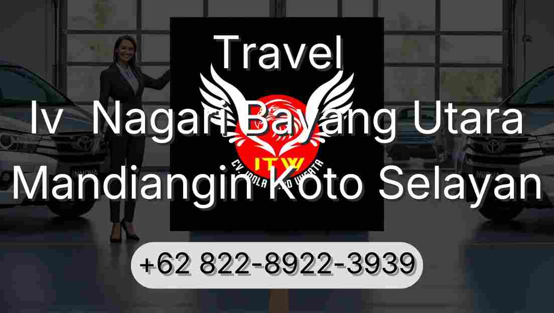 Travel Iv  Nagari Bayang Utara Mandiangin Koto Selayan