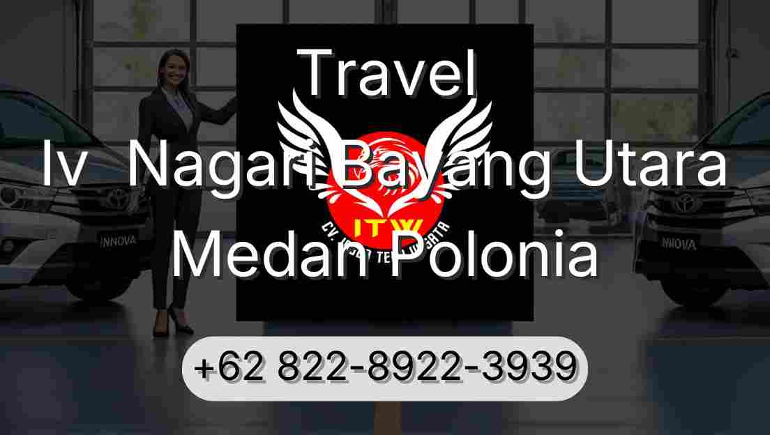 Travel Iv  Nagari Bayang Utara Medan Polonia