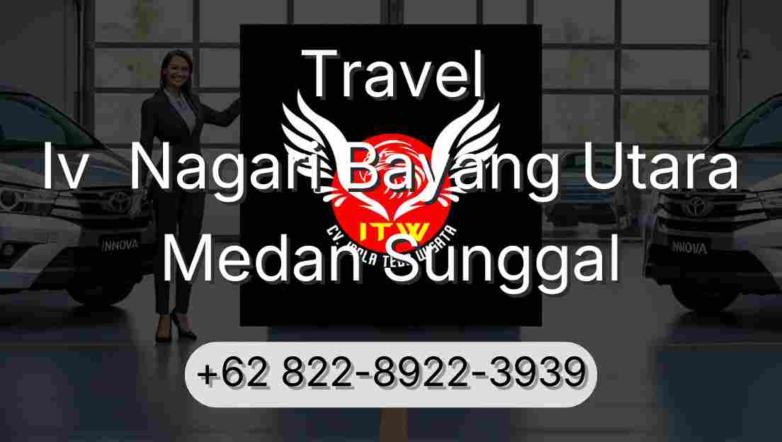 Travel Iv  Nagari Bayang Utara Medan Sunggal