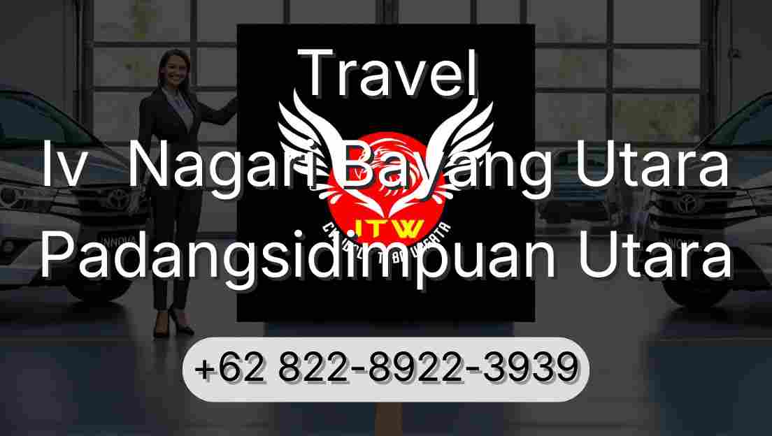 Travel Iv  Nagari Bayang Utara Padangsidimpuan Utara