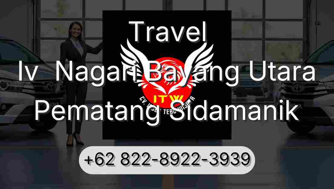 Travel Iv  Nagari Bayang Utara Pematang Sidamanik