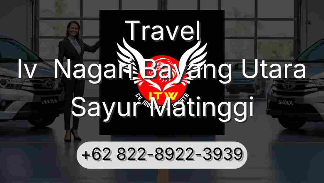 Travel Iv  Nagari Bayang Utara Sayur Matinggi