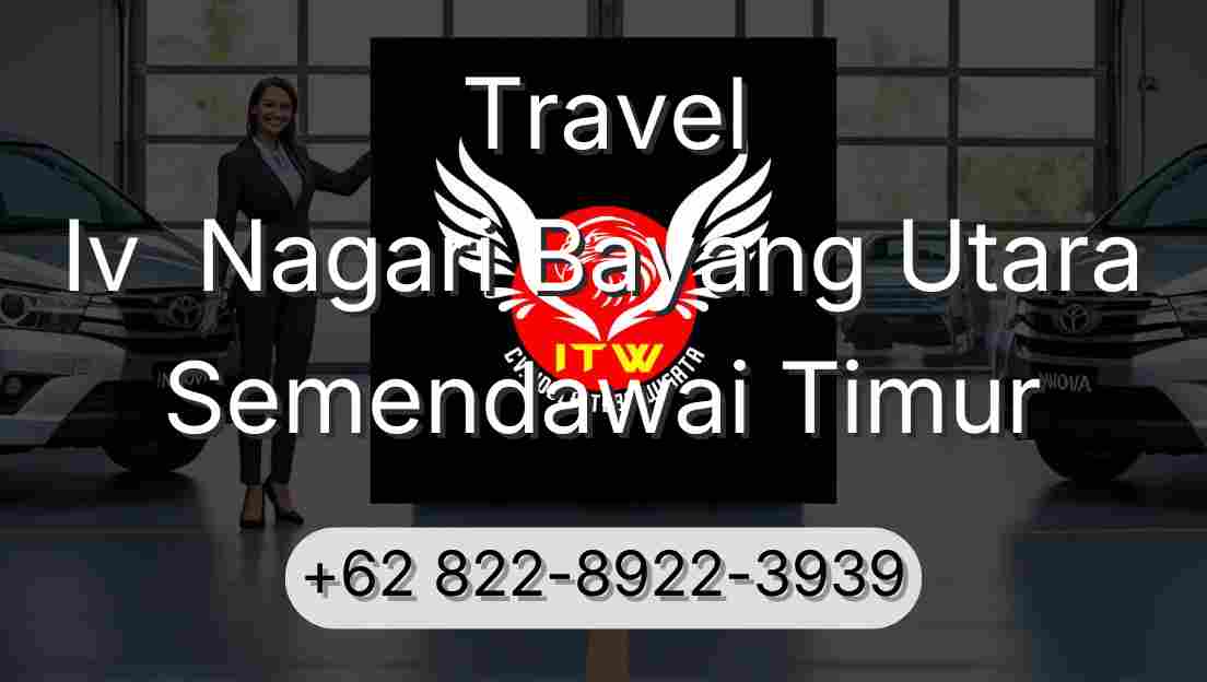Travel Iv  Nagari Bayang Utara Semendawai Timur