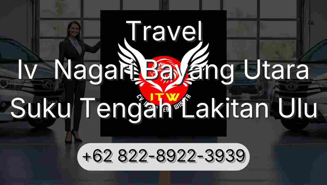 Travel Iv  Nagari Bayang Utara Suku Tengah Lakitan Ulu