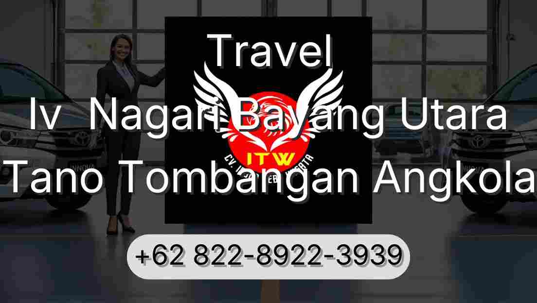Travel Iv  Nagari Bayang Utara Tano Tombangan Angkola
