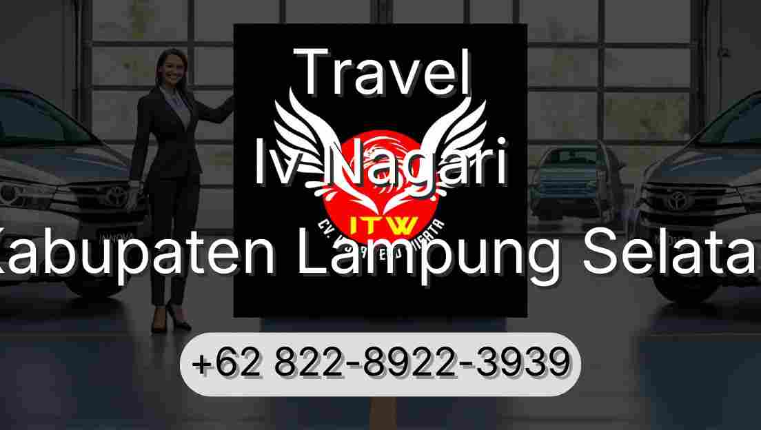 Travel Iv Nagari Kabupaten Lampung Selatan