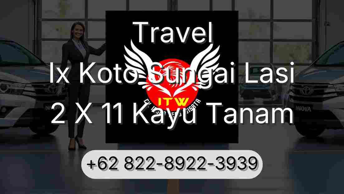 Travel Ix Koto Sungai Lasi 2 X 11 Kayu Tanam