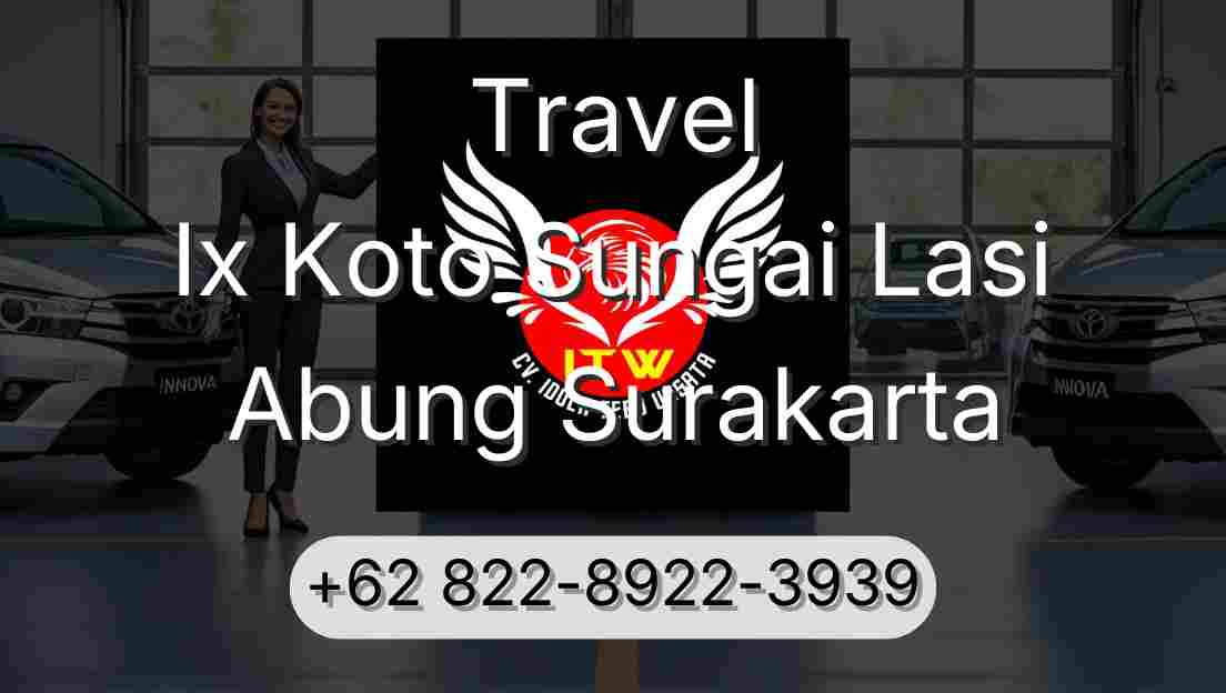 Travel Ix Koto Sungai Lasi Abung Surakarta