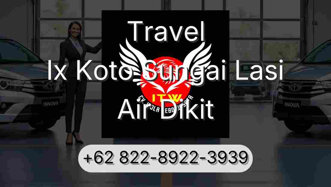 Travel Ix Koto Sungai Lasi Air Dikit