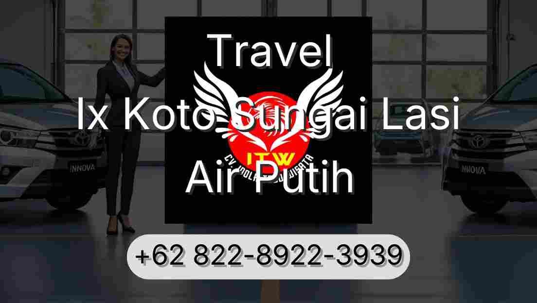 Travel Ix Koto Sungai Lasi Air Putih