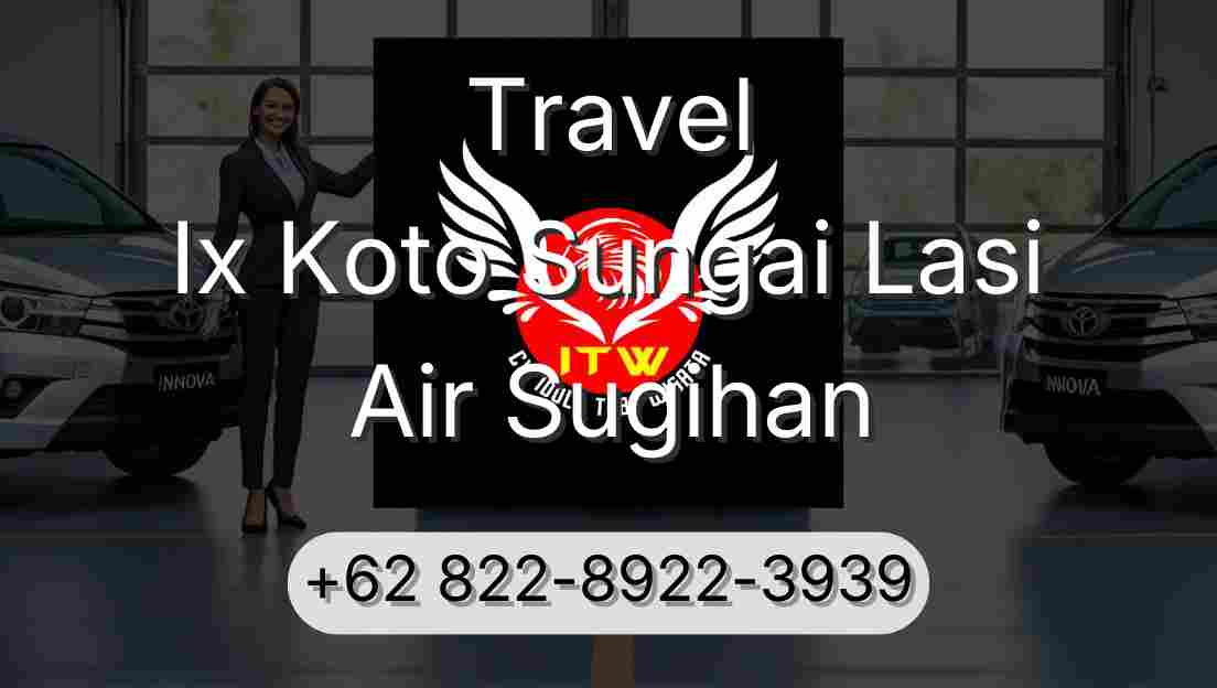 Travel Ix Koto Sungai Lasi Air Sugihan