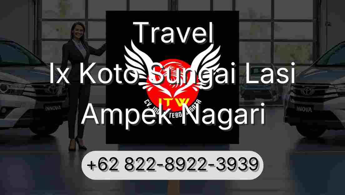 Travel Ix Koto Sungai Lasi Ampek Nagari