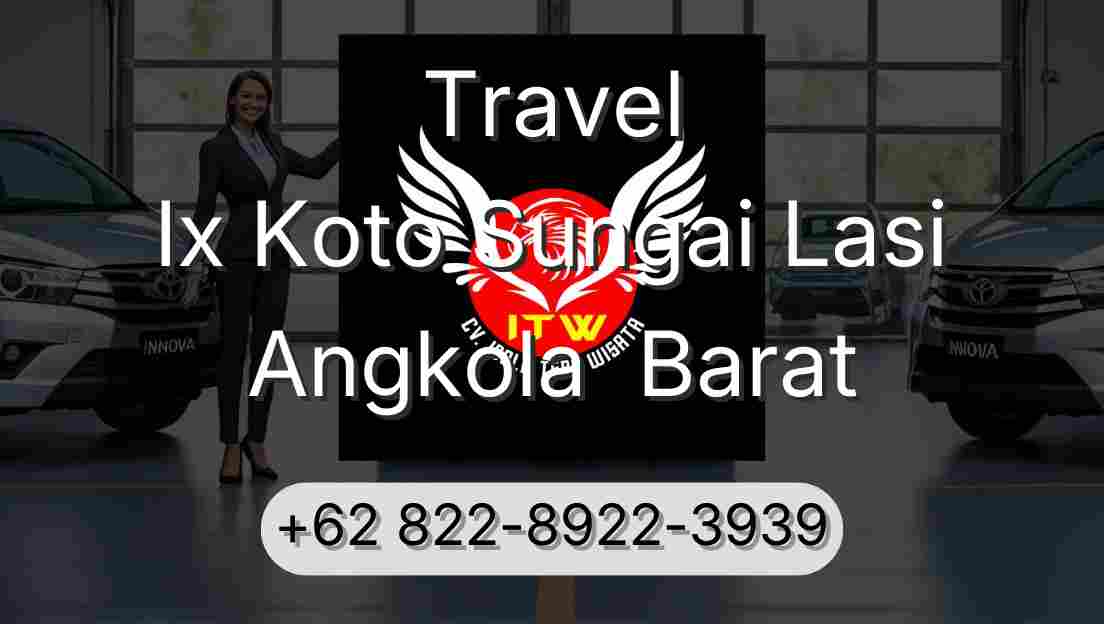 Travel Ix Koto Sungai Lasi Angkola  Barat