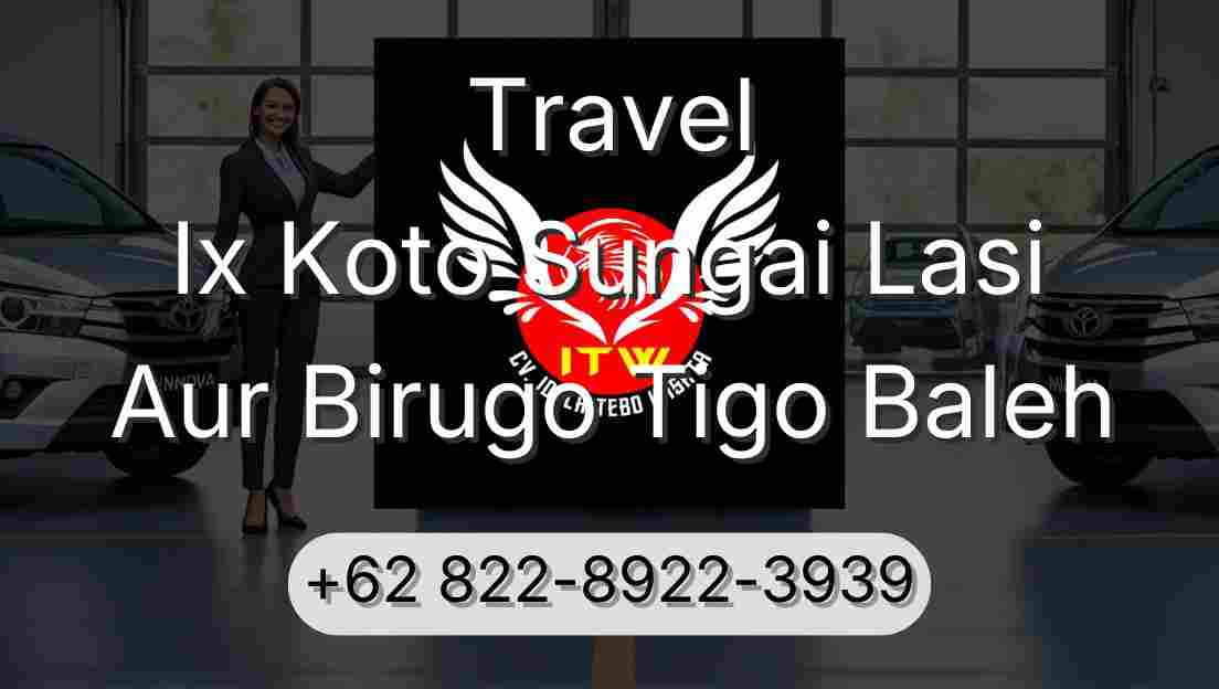 Travel Ix Koto Sungai Lasi Aur Birugo Tigo Baleh