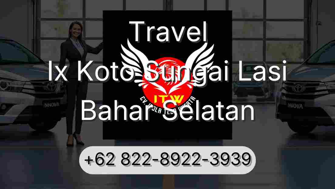 Travel Ix Koto Sungai Lasi Bahar Selatan