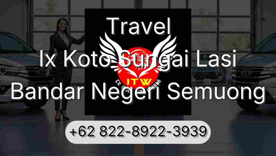 Travel Ix Koto Sungai Lasi Bandar Negeri Semuong