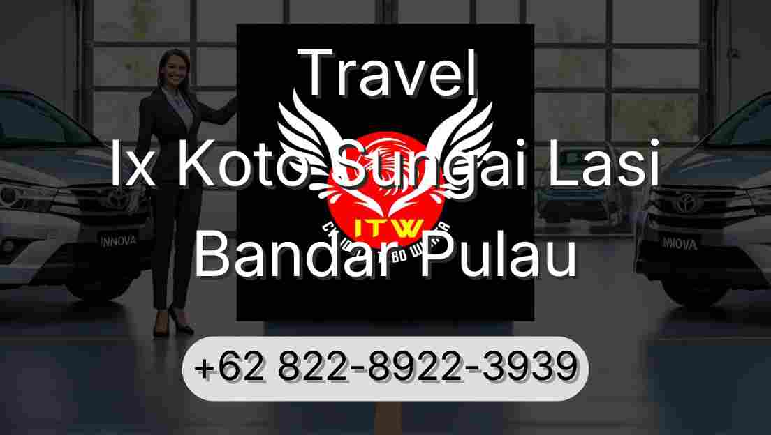 Travel Ix Koto Sungai Lasi Bandar Pulau