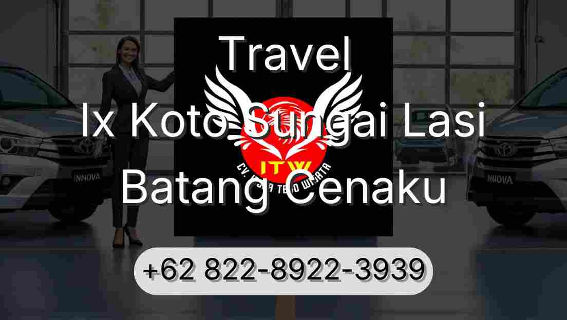 Travel Ix Koto Sungai Lasi Batang Cenaku