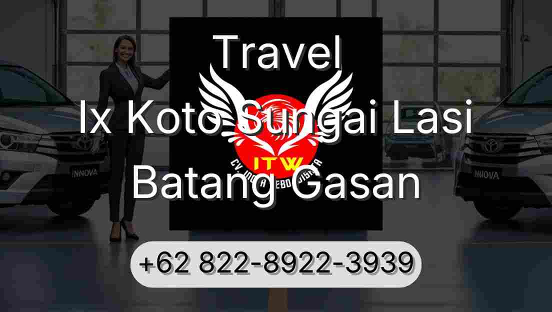 Travel Ix Koto Sungai Lasi Batang Gasan