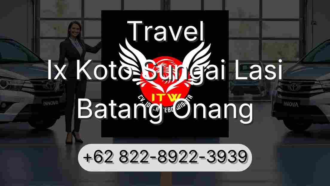 Travel Ix Koto Sungai Lasi Batang Onang