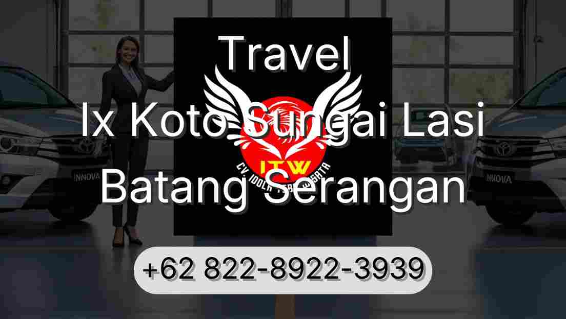 Travel Ix Koto Sungai Lasi Batang Serangan