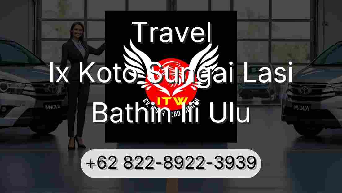 Travel Ix Koto Sungai Lasi Bathin Iii Ulu