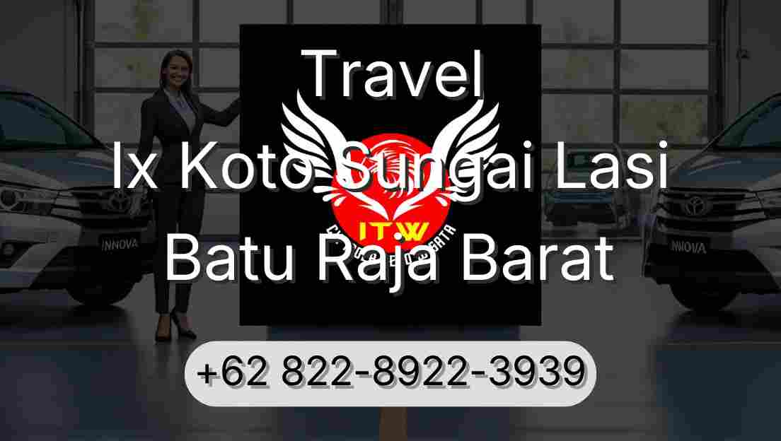 Travel Ix Koto Sungai Lasi Batu Raja Barat