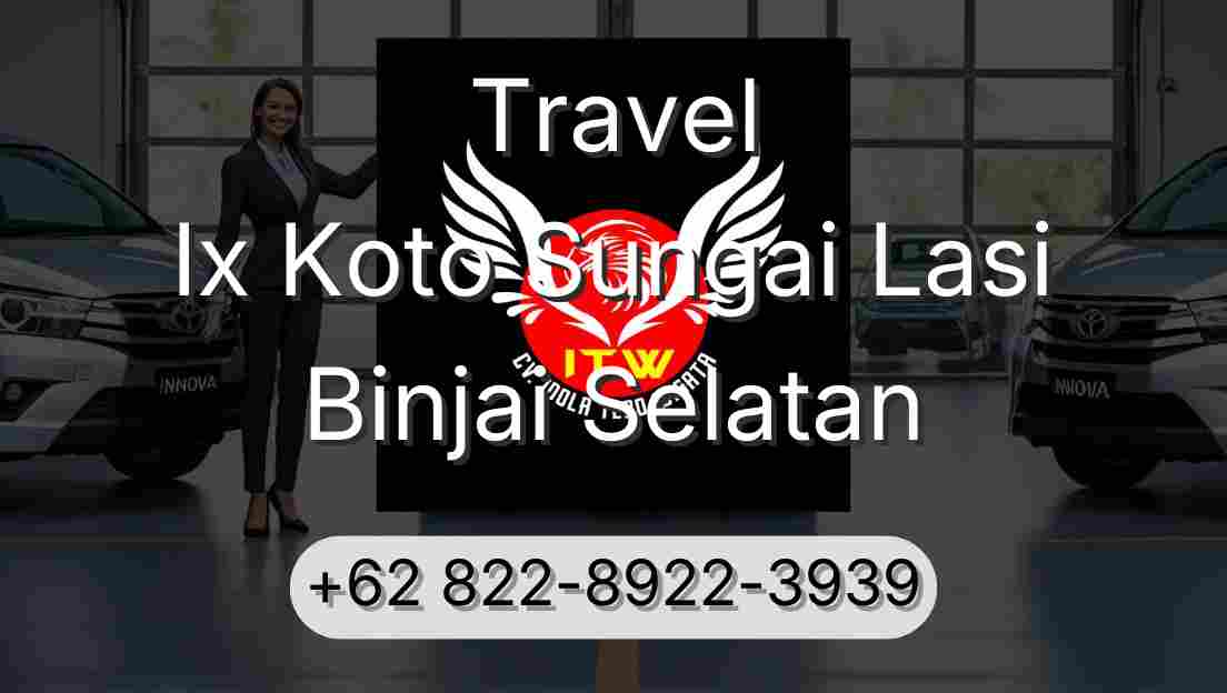 Travel Ix Koto Sungai Lasi Binjai Selatan