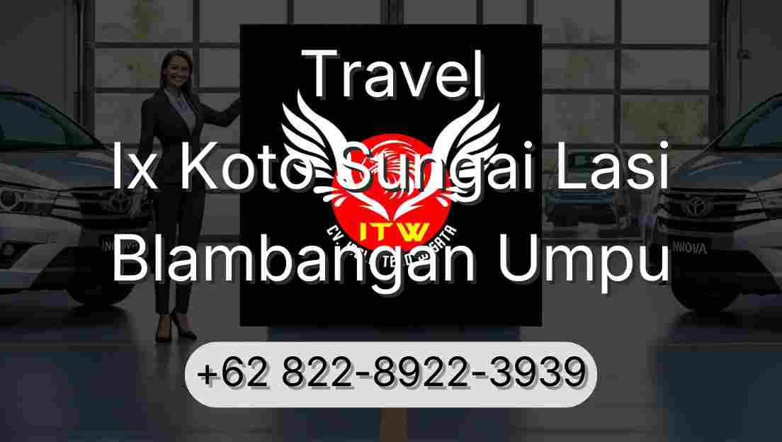 Travel Ix Koto Sungai Lasi Blambangan Umpu