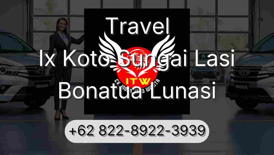 Travel Ix Koto Sungai Lasi Bonatua Lunasi
