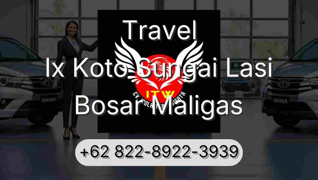Travel Ix Koto Sungai Lasi Bosar Maligas