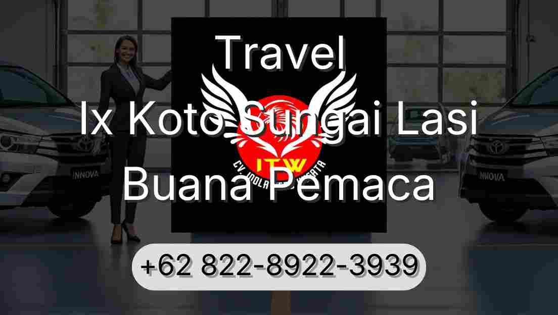 Travel Ix Koto Sungai Lasi Buana Pemaca