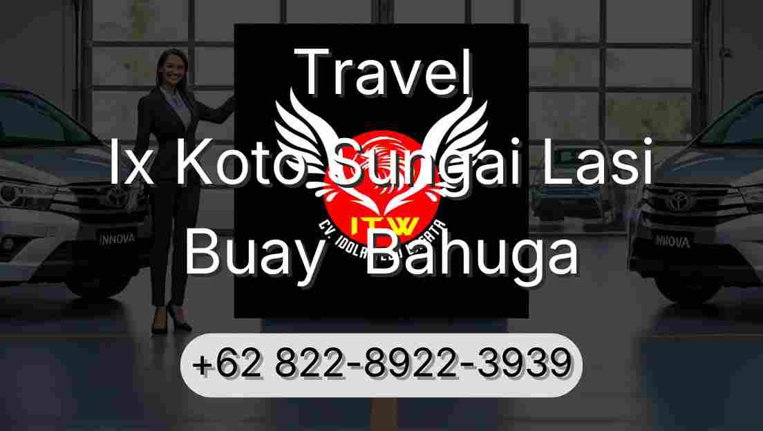 Travel Ix Koto Sungai Lasi Buay  Bahuga