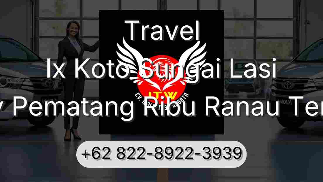 Travel Ix Koto Sungai Lasi Buay Pematang Ribu Ranau Tengah