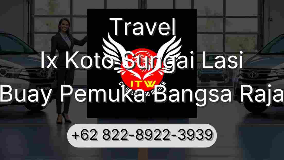 Travel Ix Koto Sungai Lasi Buay Pemuka Bangsa Raja