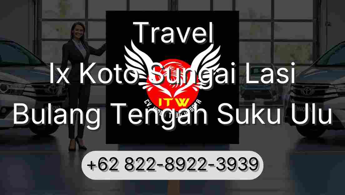 Travel Ix Koto Sungai Lasi Bulang Tengah Suku Ulu