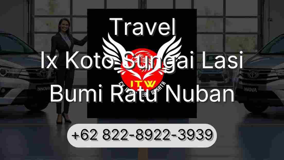 Travel Ix Koto Sungai Lasi Bumi Ratu Nuban